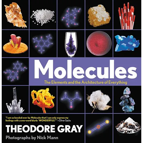 Molecules: The Elements and the Architecture of Everything