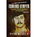 Edmund Kemper: The True Story of The Brutal Co-ed Butcher