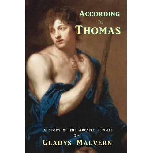 According to Thomas: A Story of the Apostle Thomas