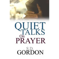 Quiet Talks on Prayer