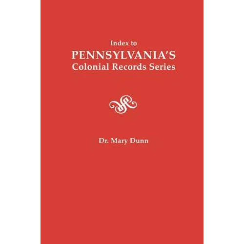 Index to Pennsylvania's Colonial Records Series