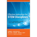 Effective Instruction for STEM Disciplines: From Learning Theory to College Teaching