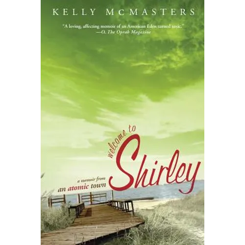 Welcome to Shirley: A Memoir from an Atomic Town