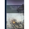 The York Road, old and New