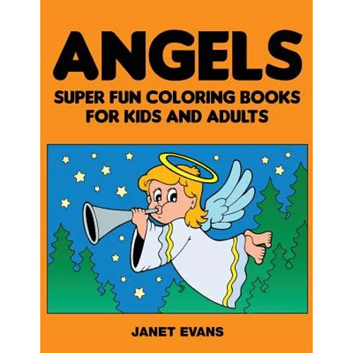 Angels: Super Fun Coloring Books for Kids and Adults