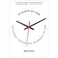 In Search of Time: The History, Physics, and Philosophy of Time
