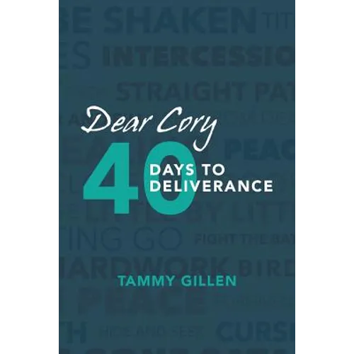 Dear Cory: 40 Days to Deliverance