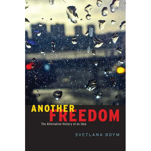 Another Freedom: The Alternative History of an Idea