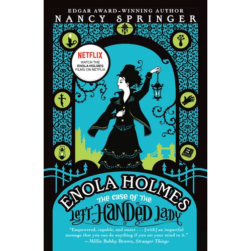 Enola Holmes: The Case of the Left-Handed Lady: An Enola Holmes Mystery