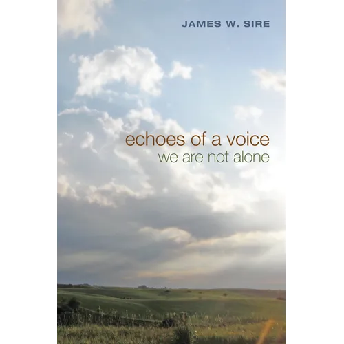 Echoes of a Voice: We Are Not Alone