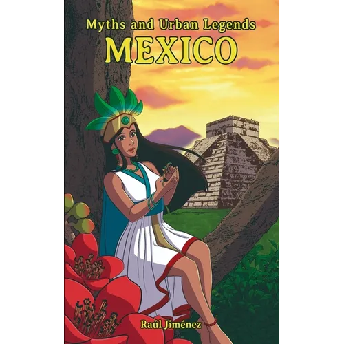 Myths and Urban Legends Mexico