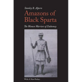 Amazons of Black Sparta, 2nd Edition: The Women Warriors of Dahomey