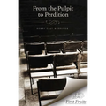 From the Pulpit to Perdition