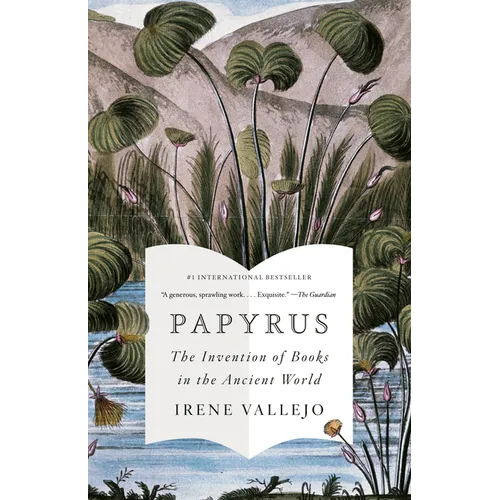 Papyrus: The Invention of Books in the Ancient World