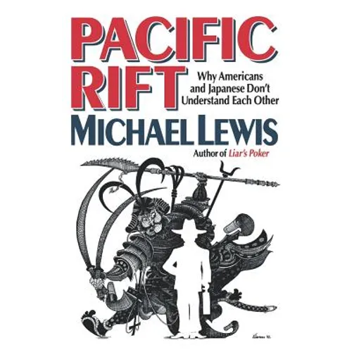 Pacific Rift: Why Americans and Japanese Don't Understand Each Other