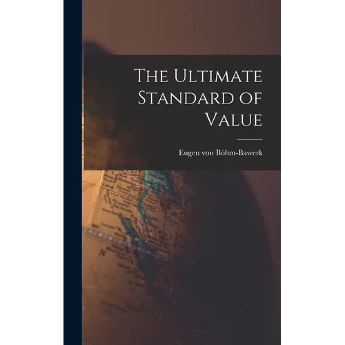 The Ultimate Standard of Value
