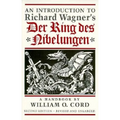 An Introduction to Richard Wagner's Der Ring des Nibelungen: A Handbook