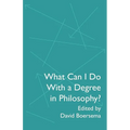 What Can I Do With a Degree in Philosophy?