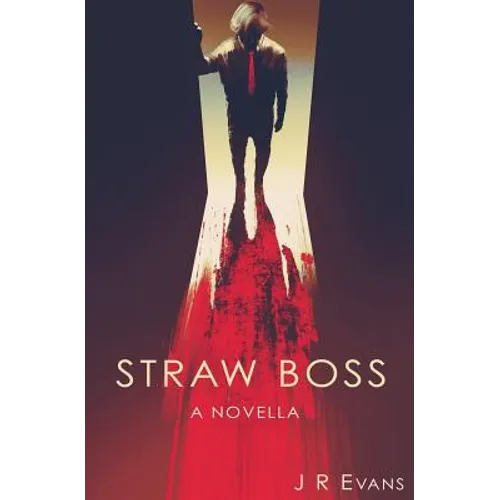Straw Boss: A Novella