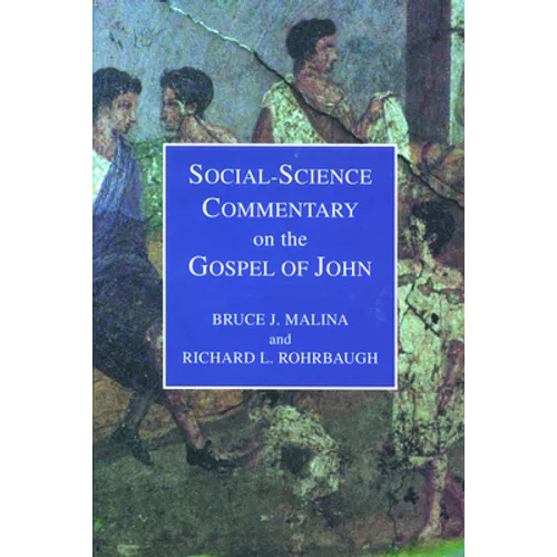 Social Science Commentary on the Gospel of John