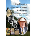 I Was Raised a Jehovah's Witness, 4th Edition: Revised and Updated
