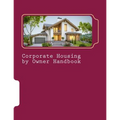Corporate Housing by Owner Handbook