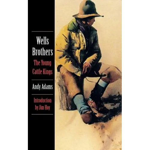 Wells Brothers, the Young Cattle Kings