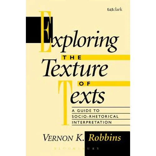 Exploring the Texture of Texts: A Guide to Socio-Rhetorical Interpretations