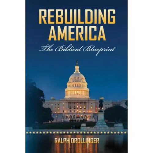 Rebuilding America: The Biblical Blueprint