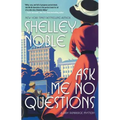 Ask Me No Questions: A Lady Dunbridge Mystery