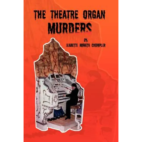 The Theatre Organ Murders