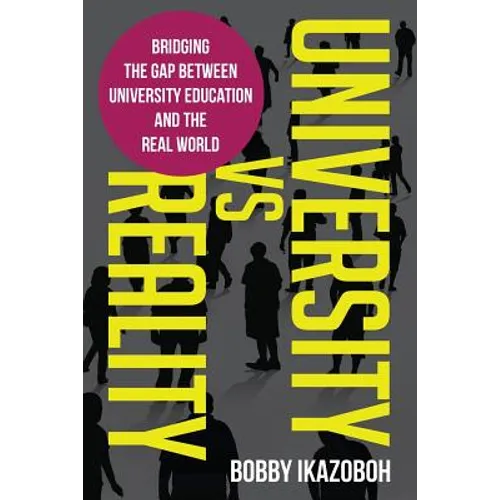 University Vs Reality: Bridging the Gap Between University Education and the Real World