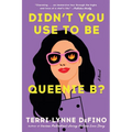 Didn't You Use to Be Queenie B?