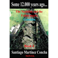 Some 12.000 years ago...: The Nephilim and the Fallen angels, Colombia