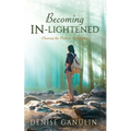 Becoming IN-Lightened: Clearing the Path to Spirituality