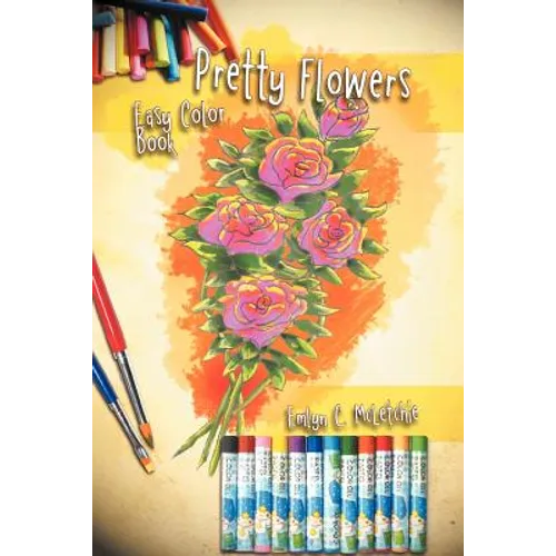 Pretty Flowers Easy Color Book