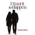 I Want It to Happen: Love as a Saga