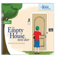 The Empty House Next Door: The Series: Can Jesus Come Out to Play?