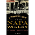 Prohibition in the Napa Valley: Castles Under Siege