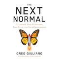 The Next Normal: Transform Your Leadership, Your Team, and Your Organization