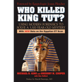 Who Killed King Tut?: Using Modern Forensics to Solve a 3,300-year-old Mystery