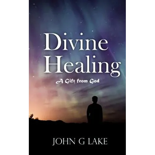 Divine Healing: A Gift from God
