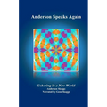 Anderson Speaks Again: Ushering in a New World