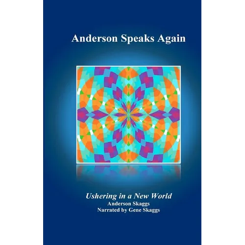 Anderson Speaks Again: Ushering in a New World