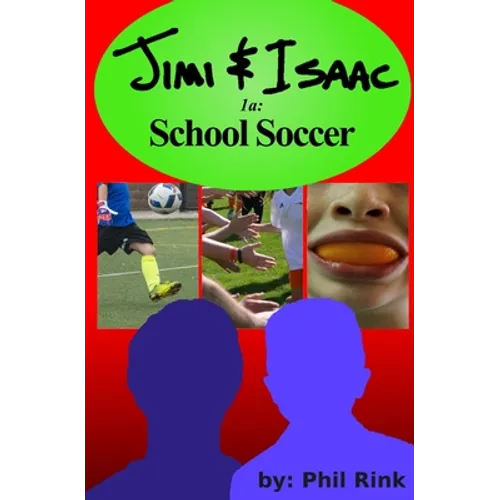 Jimi & Isaac 1a: School Soccer