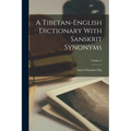 A Tibetan-english Dictionary With Sanskrit Synonyms; Volume 2