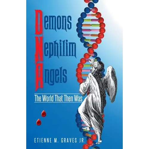 Demons Nephilim Angels: The World That Then Was