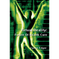Virtual Reality: Future Of Health Care