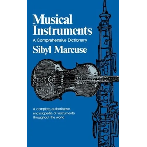 Musical Instruments: A Comprehensive Dictionary