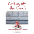Getting Off the Couch: Cultivating an Active Lifestyle